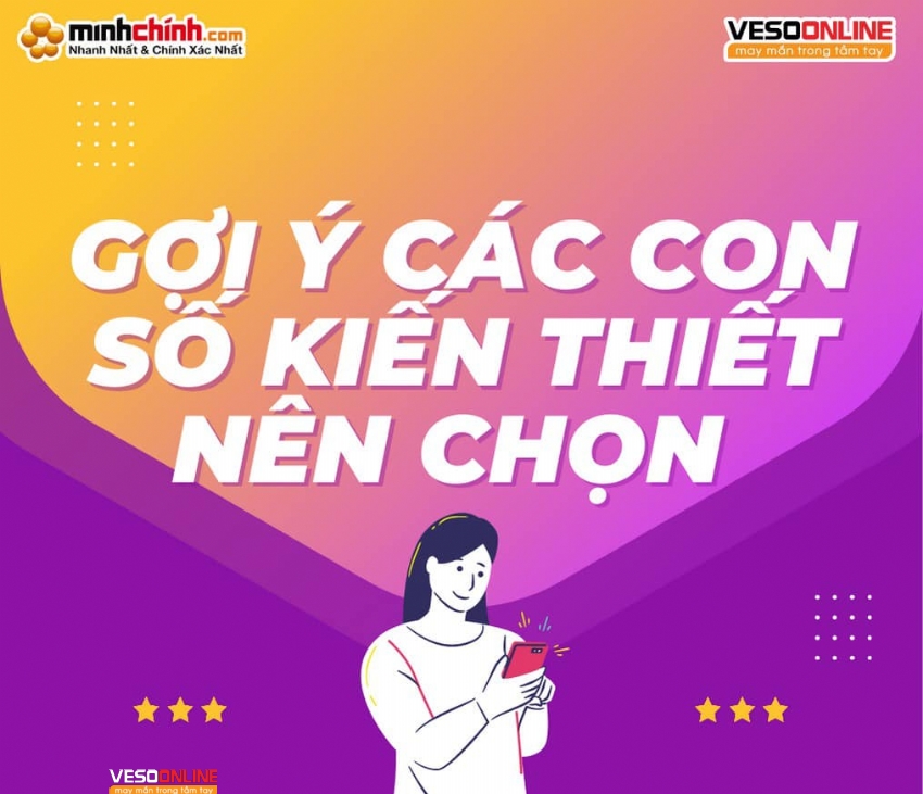 Gợi ý các con số Kiến thiết nên chọn hôm nay
