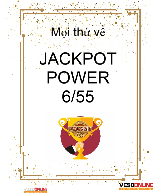 Ở đây chứa bí quyết trúng JACKPOT 1 POWER 6/55