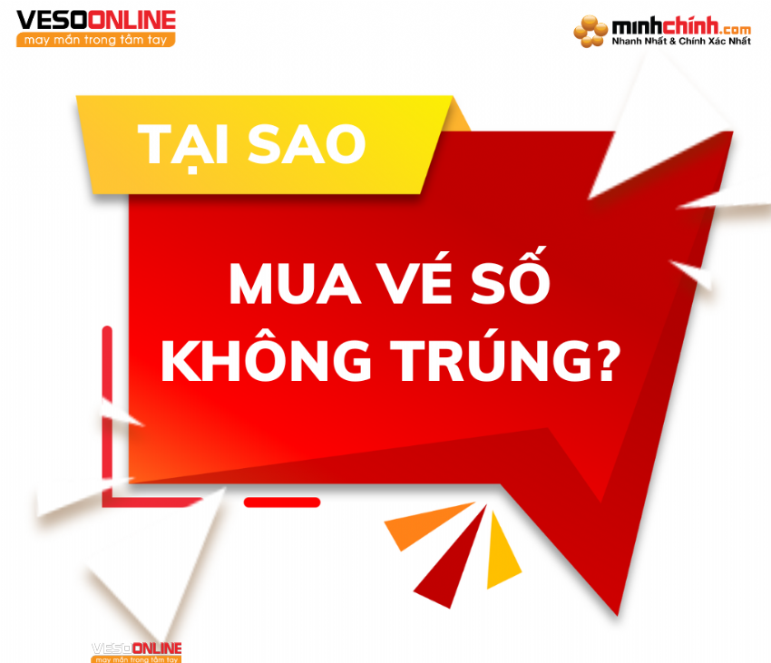 Tại sao mua vé số không trúng?