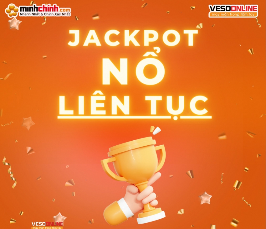 Tin trúng thưởng: Jackpot liên tiếp nổ trong 2 kì quay