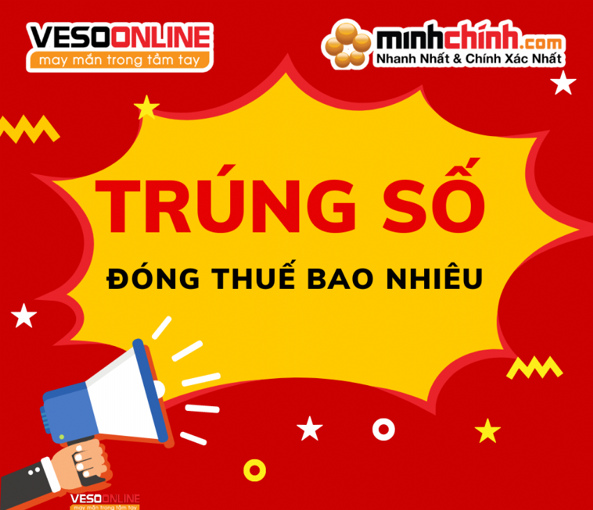 Trúng số đóng thuế bao nhiêu?