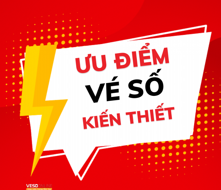 Ưu điểm của vé số Kiến thiết